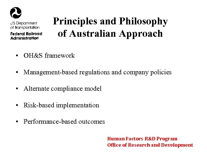 Principles and Philosophy of Australian Approach • OH&S framework • Management-based regulations and company