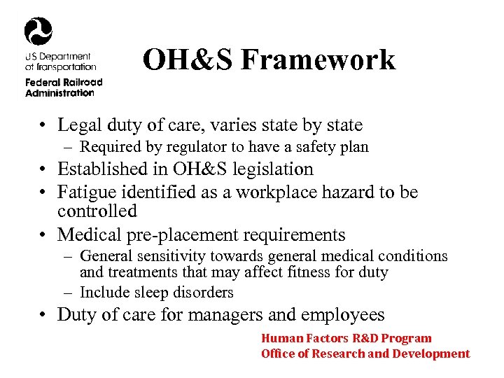 OH&S Framework • Legal duty of care, varies state by state – Required by