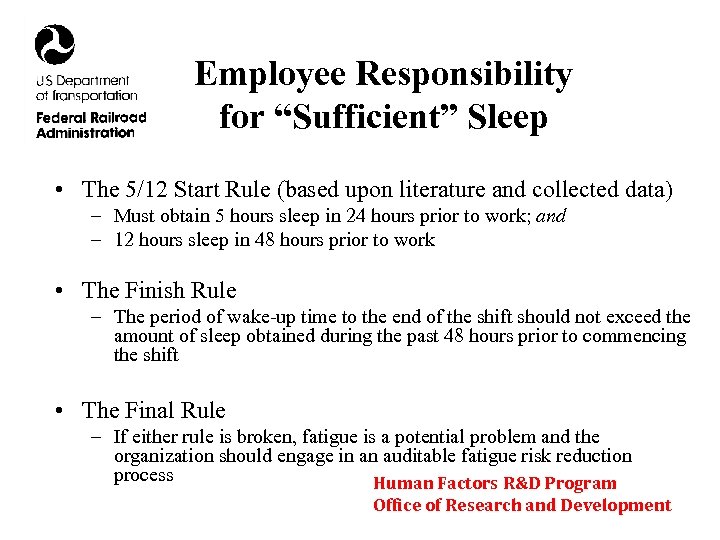 Employee Responsibility for “Sufficient” Sleep • The 5/12 Start Rule (based upon literature and