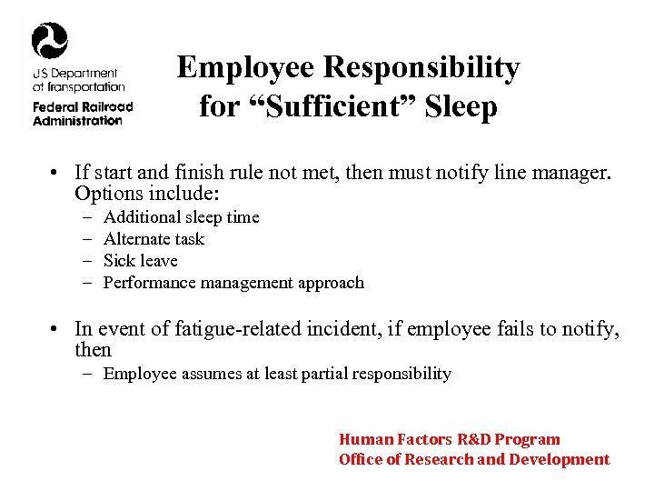 Employee Responsibility for “Sufficient” Sleep • If start and finish rule not met, then