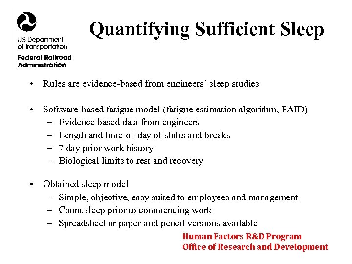 Quantifying Sufficient Sleep • Rules are evidence-based from engineers’ sleep studies • Software-based fatigue