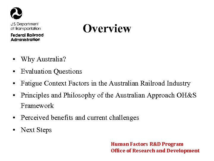 Overview • Why Australia? • Evaluation Questions • Fatigue Context Factors in the Australian