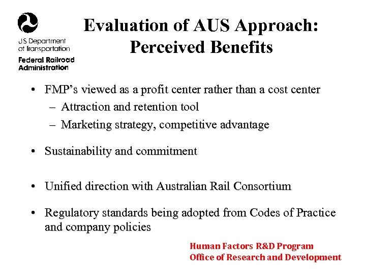 Evaluation of AUS Approach: Perceived Benefits • FMP’s viewed as a profit center rather