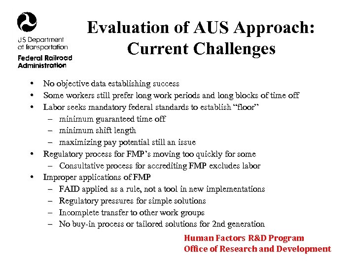 Evaluation of AUS Approach: Current Challenges • • • No objective data establishing success