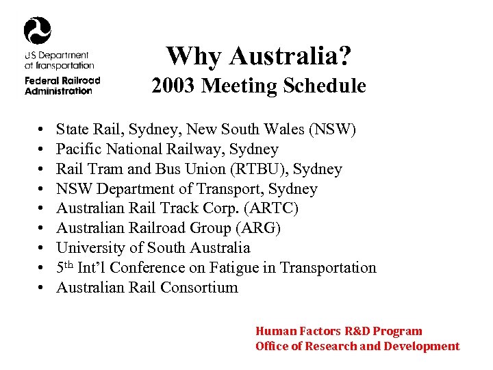 Why Australia? 2003 Meeting Schedule • • • State Rail, Sydney, New South Wales
