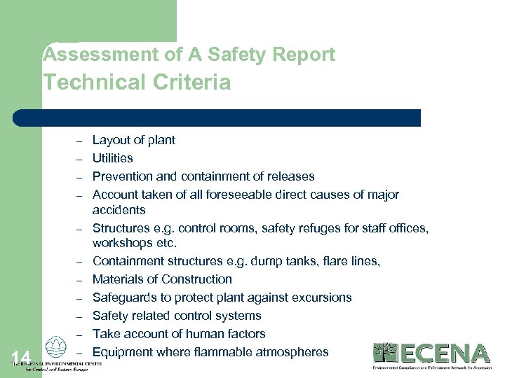 Assessment of A Safety Report Technical Criteria – – – – – 14 –