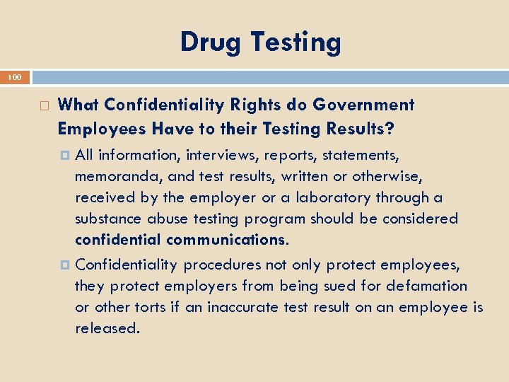 Drug Testing 100 What Confidentiality Rights do Government Employees Have to their Testing Results?
