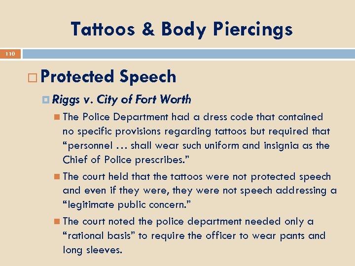 Tattoos & Body Piercings 110 Protected Speech Riggs The v. City of Fort Worth