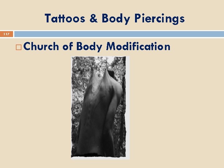 Tattoos & Body Piercings 117 Church of Body Modification 