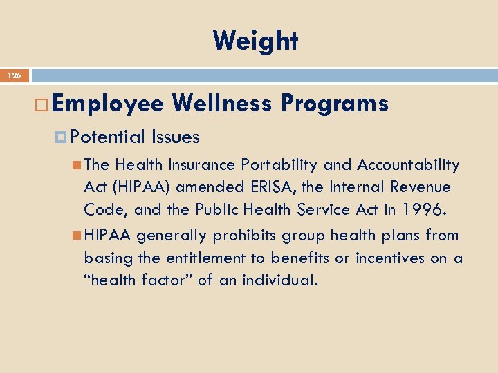 Weight 126 Employee Wellness Programs Potential The Issues Health Insurance Portability and Accountability Act