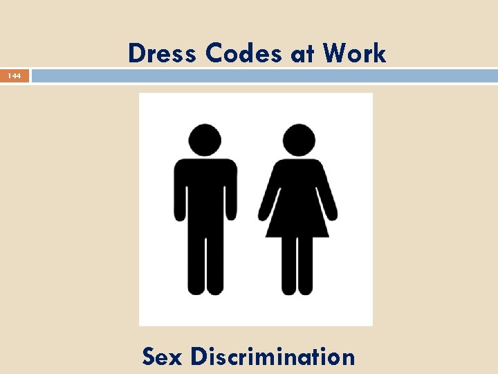 Dress Codes at Work 144 Sex Discrimination 