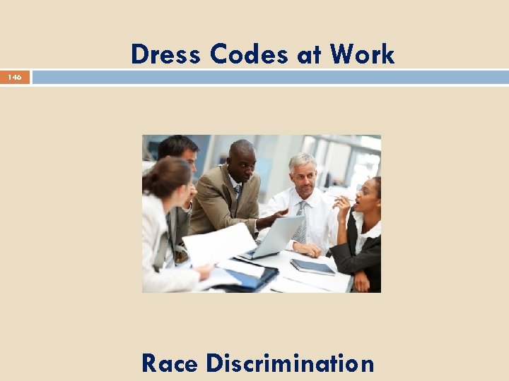 Dress Codes at Work 146 Race Discrimination 