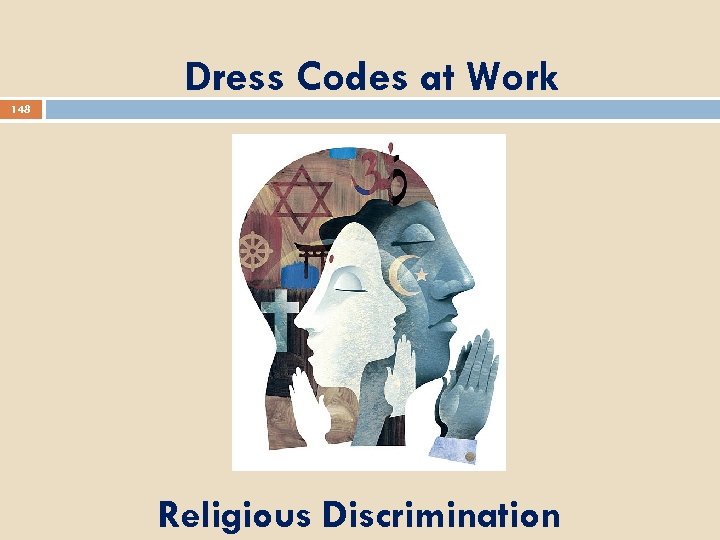 Dress Codes at Work 148 Religious Discrimination 