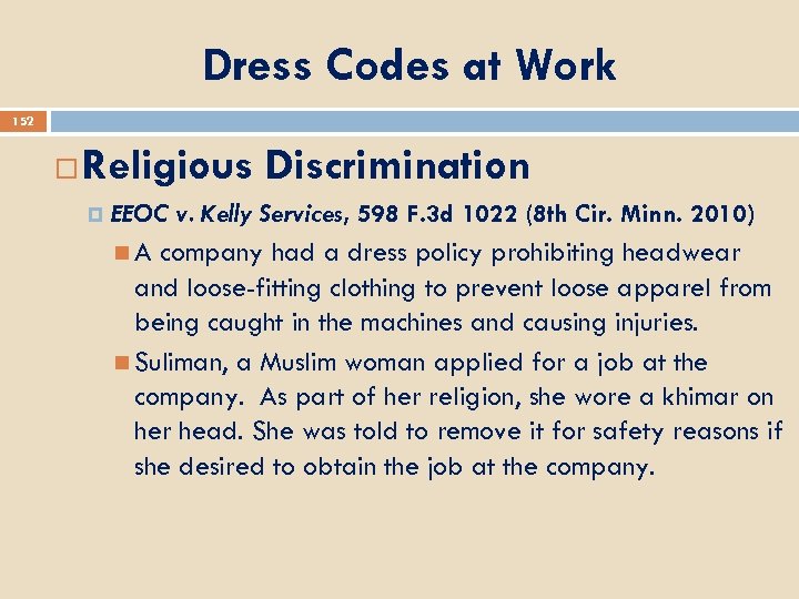 Dress Codes at Work 152 Religious Discrimination EEOC v. Kelly Services, 598 F. 3