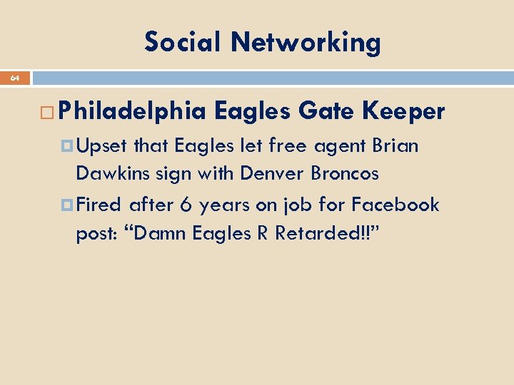 Social Networking 64 Philadelphia Eagles Gate Keeper Upset that Eagles let free agent Brian