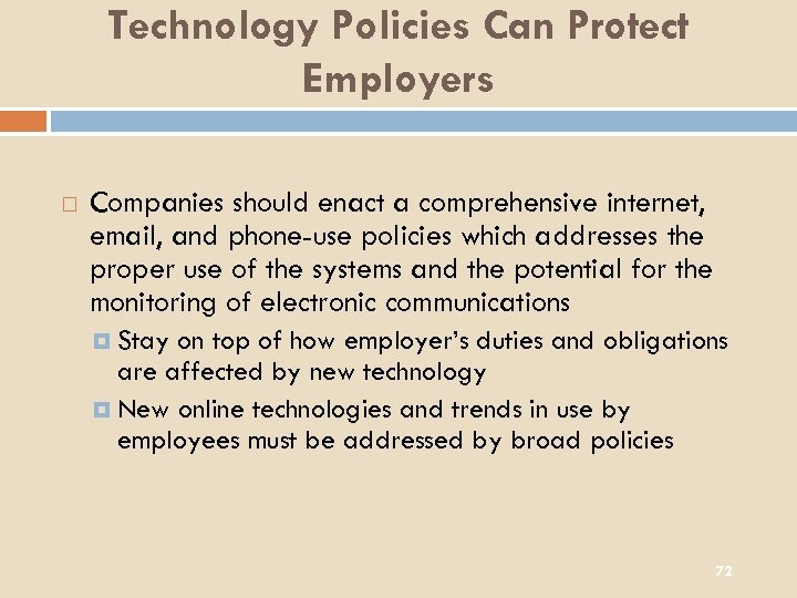Technology Policies Can Protect Employers Companies should enact a comprehensive internet, email, and phone-use