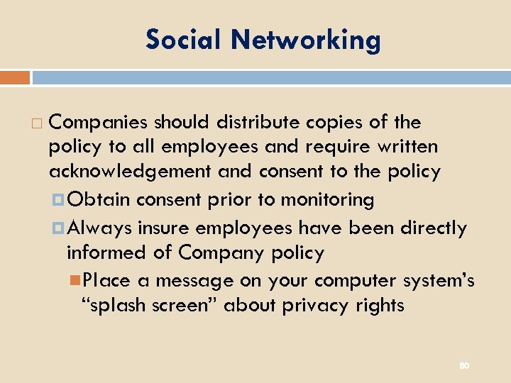 Social Networking Companies should distribute copies of the policy to all employees and require