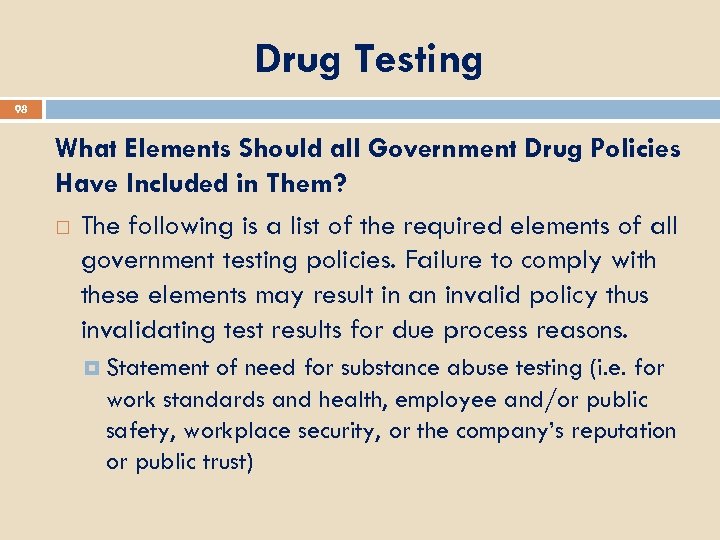 Drug Testing 98 What Elements Should all Government Drug Policies Have Included in Them?