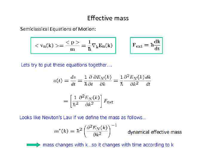 Effective mass Semiclassical Equations of Motion: 