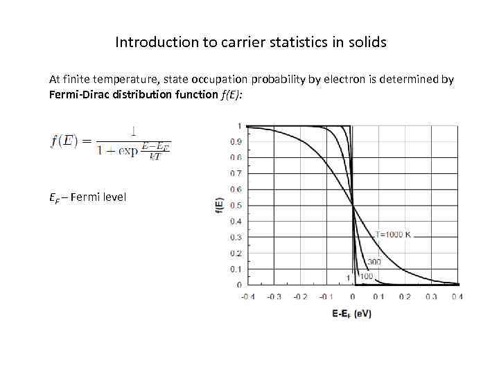 Introduction to carrier statistics in solids At finite temperature, state occupation probability by electron