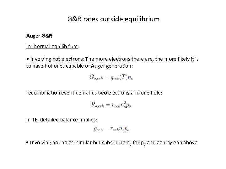 G&R rates outside equilibrium Auger G&R In thermal equilibrium: • Involving hot electrons: The