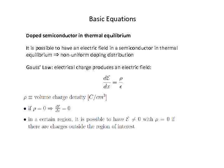 Basic Equations Doped semiconductor in thermal equilibrium It is possible to have an electric