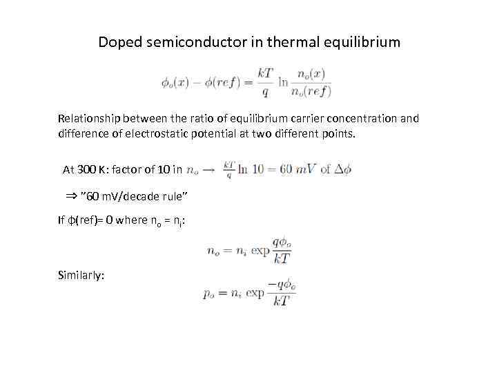 Doped semiconductor in thermal equilibrium Relationship between the ratio of equilibrium carrier concentration and
