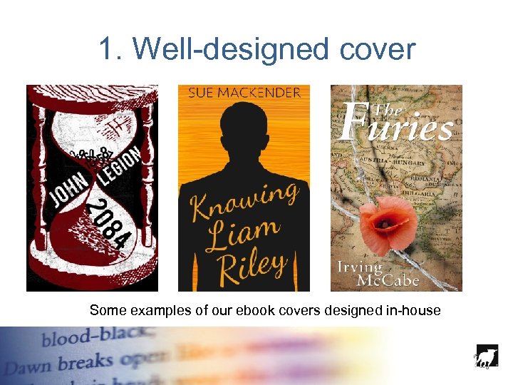 1. Well-designed cover Some examples of our ebook covers designed in-house 