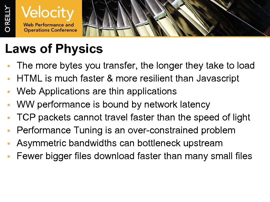 Laws of Physics § § § § The more bytes you transfer, the longer