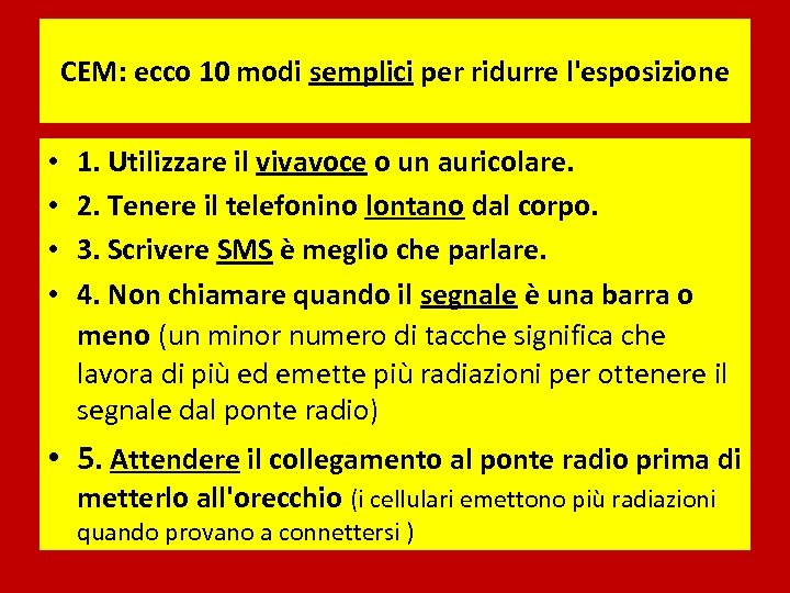 CEM: ecco 10 modi semplici per ridurre l'esposizione • • 1. Utilizzare il vivavoce