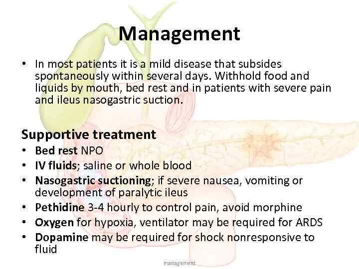 Management • In most patients it is a mild disease that subsides spontaneously within