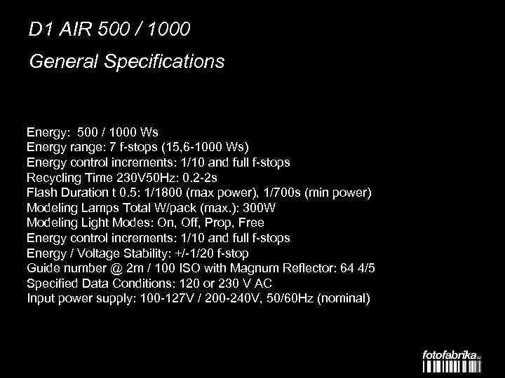 D 1 AIR 500 / 1000 General Specifications Energy: 500 / 1000 Ws Energy