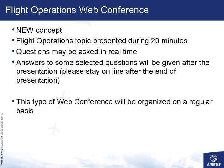 Flight Operations Web Conference • NEW concept • Flight Operations topic presented during 20