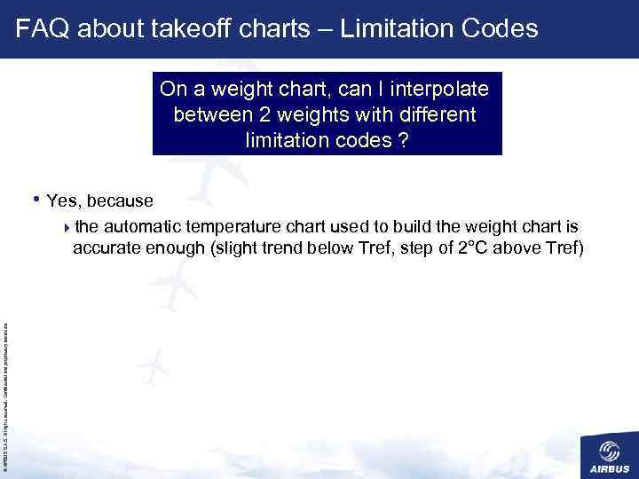 FAQ about takeoff charts – Limitation Codes On a weight chart, can I interpolate