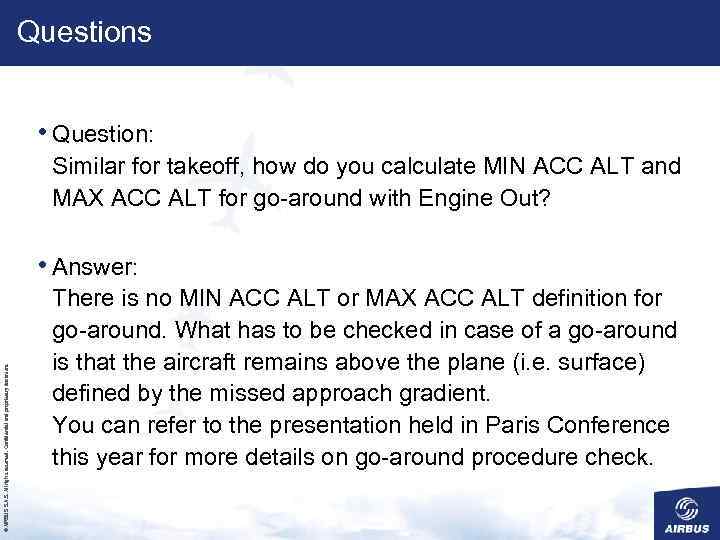 Questions • Question: Similar for takeoff, how do you calculate MIN ACC ALT and