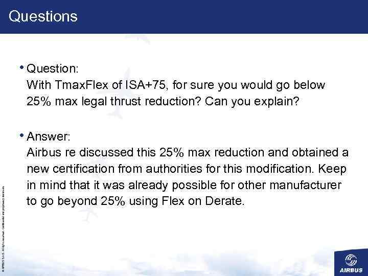 Questions • Question: With Tmax. Flex of ISA+75, for sure you would go below