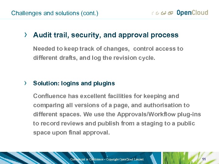 Challenges and solutions (cont. ) › Audit trail, security, and approval process Needed to