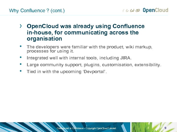 Why Confluence ? (cont. ) › Open. Cloud was already using Confluence in-house, for