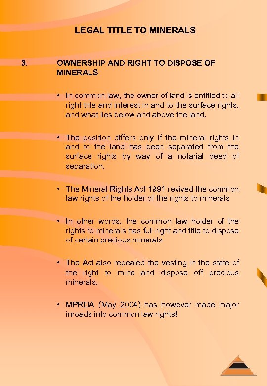 LEGAL TITLE TO MINERALS 3. OWNERSHIP AND RIGHT TO DISPOSE OF MINERALS • In