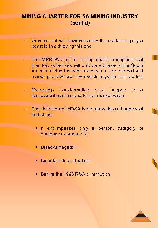 MINING CHARTER FOR SA MINING INDUSTRY (cont’d) – Government will however allow the market