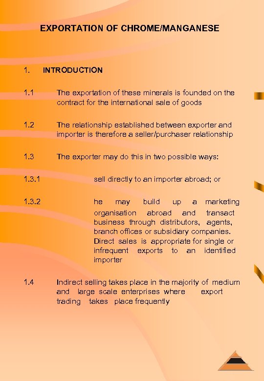 EXPORTATION OF CHROME/MANGANESE 1. INTRODUCTION 1. 1 The exportation of these minerals is founded