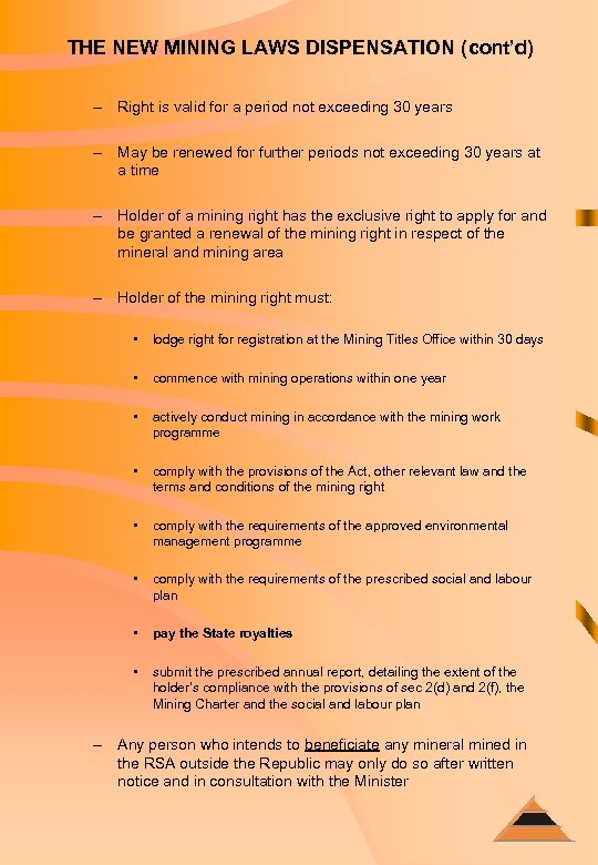 THE NEW MINING LAWS DISPENSATION (cont’d) – Right is valid for a period not