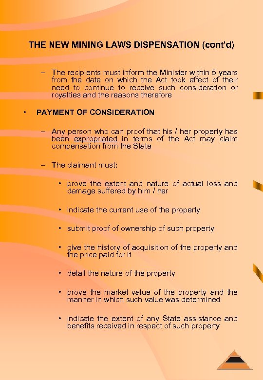 THE NEW MINING LAWS DISPENSATION (cont’d) – The recipients must inform the Minister within