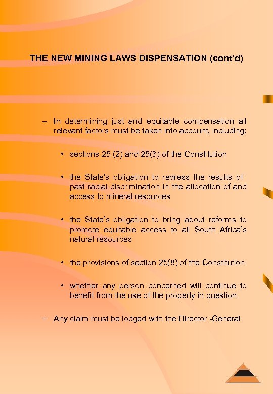 THE NEW MINING LAWS DISPENSATION (cont’d) – In determining just and equitable compensation all