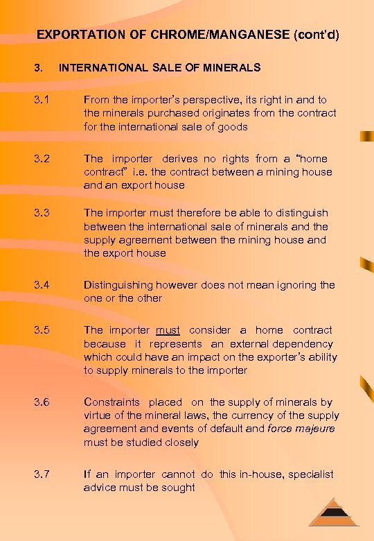 EXPORTATION OF CHROME/MANGANESE (cont’d) 3. INTERNATIONAL SALE OF MINERALS 3. 1 From the importer’s