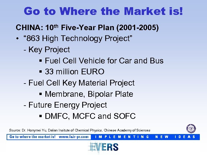 Go to Where the Market is! CHINA: 10 th Five-Year Plan (2001 -2005) •