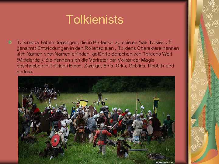 Tolkienists Tolkinistov lieben diejenigen, die in Professor zu spielen (wie Tolkien oft genannt) Entwicklungen