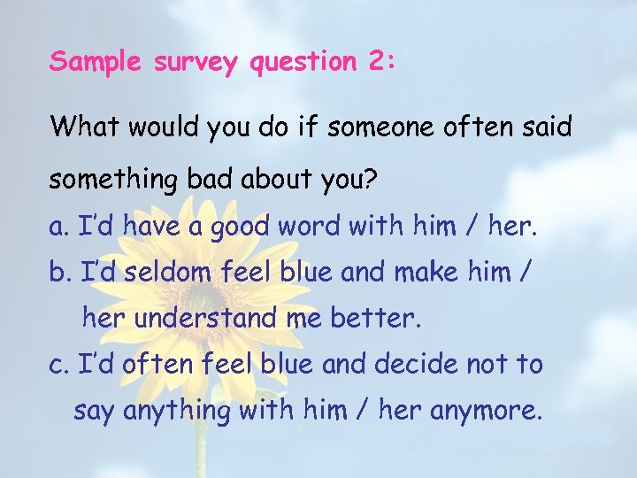 Sample survey question 2: What would you do if someone often said something bad