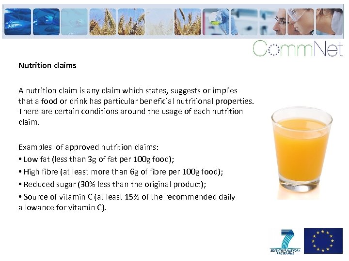 Nutrition claims A nutrition claim is any claim which states, suggests or implies that