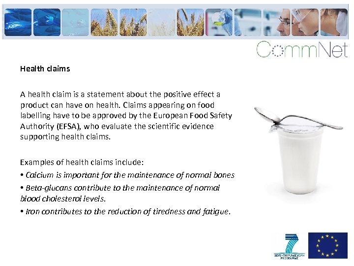 Health claims A health claim is a statement about the positive effect a product